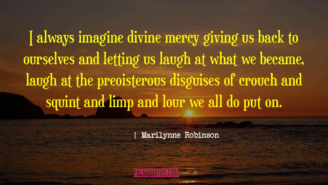 Divine Mercy quotes by Marilynne Robinson