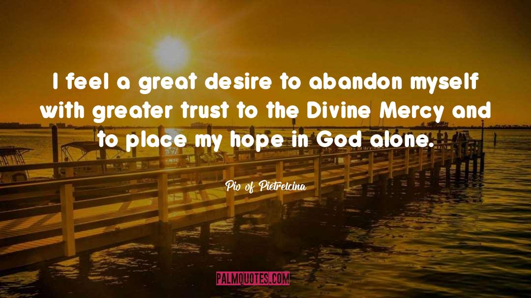 Divine Mercy quotes by Pio Of Pietrelcina