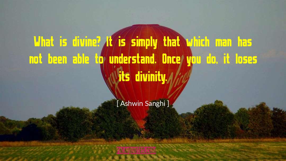 Divine Message quotes by Ashwin Sanghi