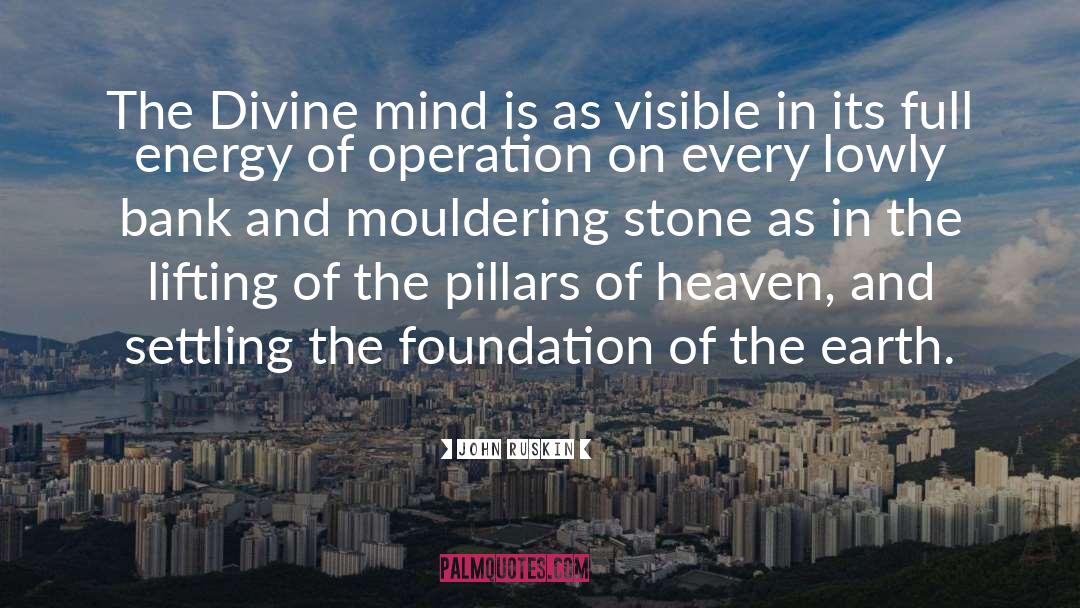 Divine Mind quotes by John Ruskin