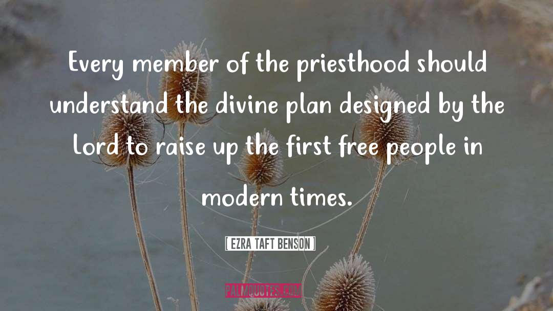 Divine Plan quotes by Ezra Taft Benson