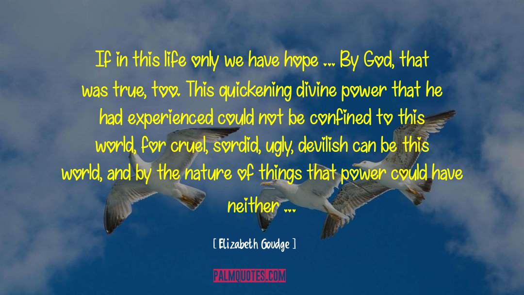 Divine Power quotes by Elizabeth Goudge