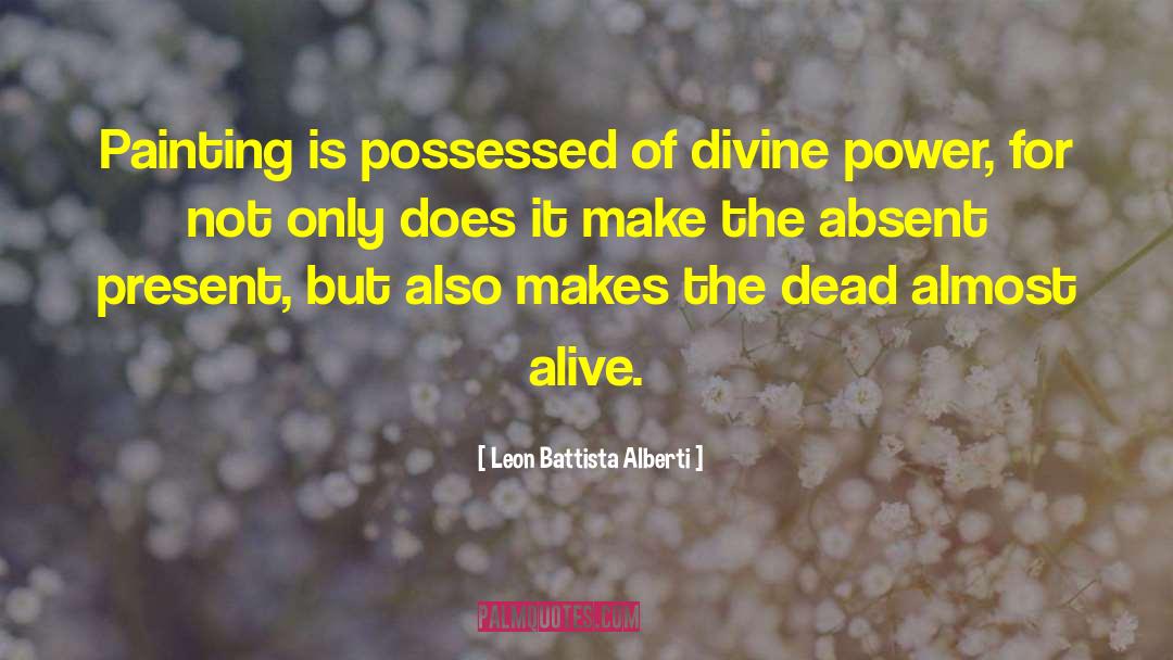 Divine Power quotes by Leon Battista Alberti