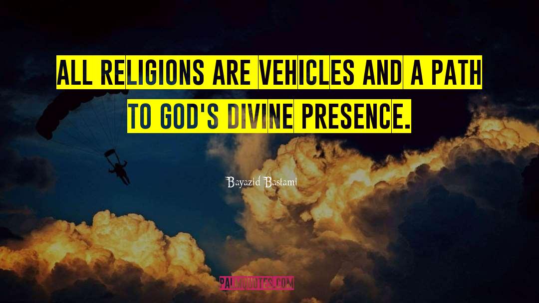 Divine Presence quotes by Bayazid Bastami