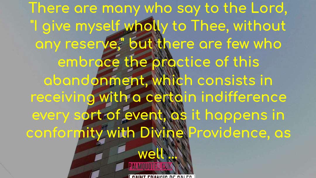 Divine Providence quotes by Saint Francis De Sales