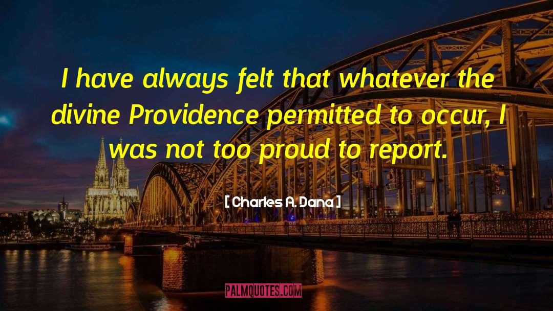 Divine Providence quotes by Charles A. Dana