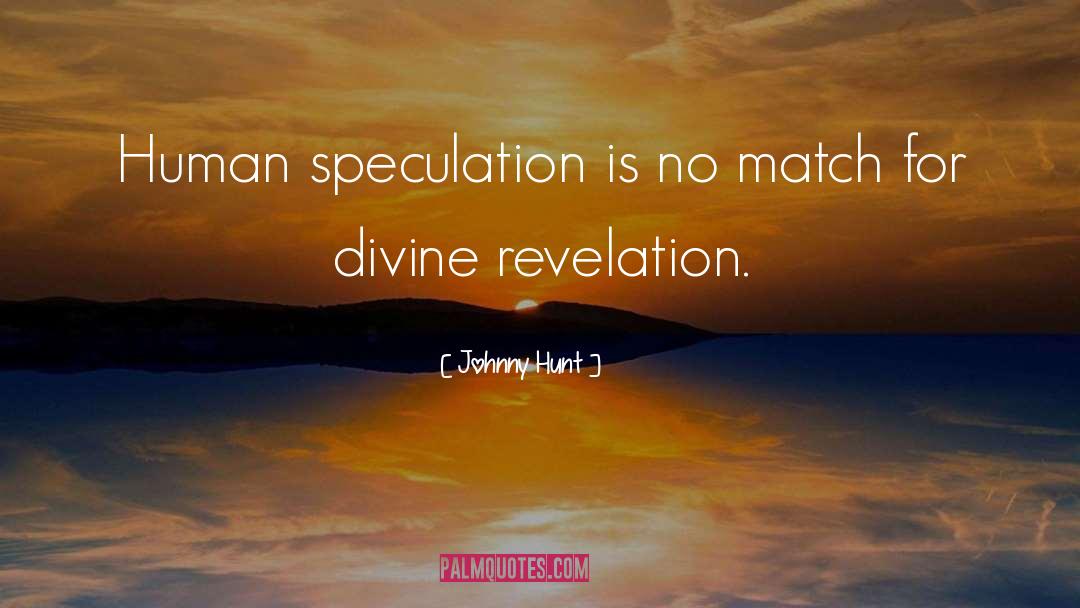 Divine Revelation quotes by Johnny Hunt