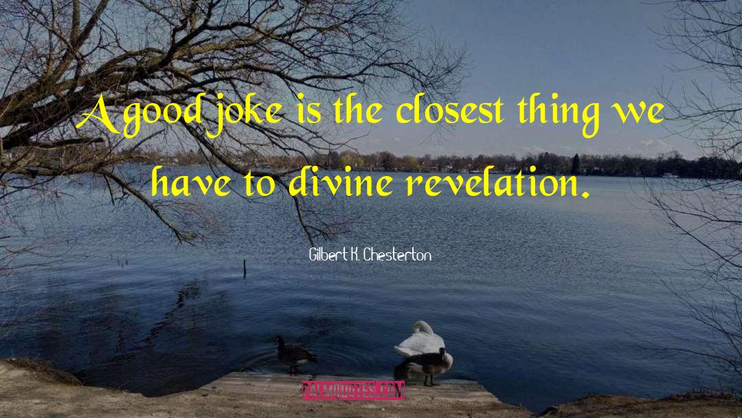 Divine Revelation quotes by Gilbert K. Chesterton