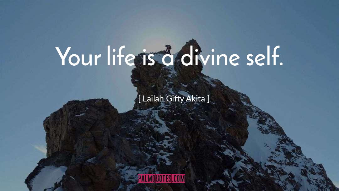 Divine Self quotes by Lailah Gifty Akita