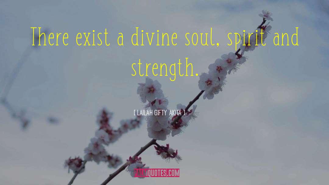 Divine Soul quotes by Lailah Gifty Akita
