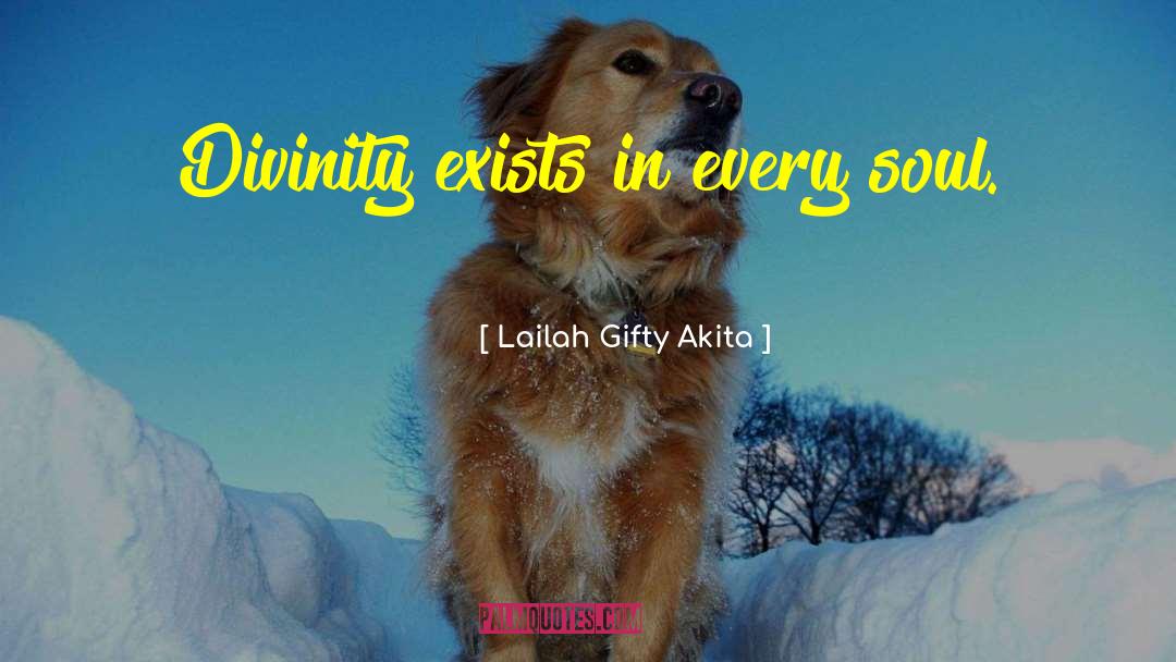 Divine Soul quotes by Lailah Gifty Akita