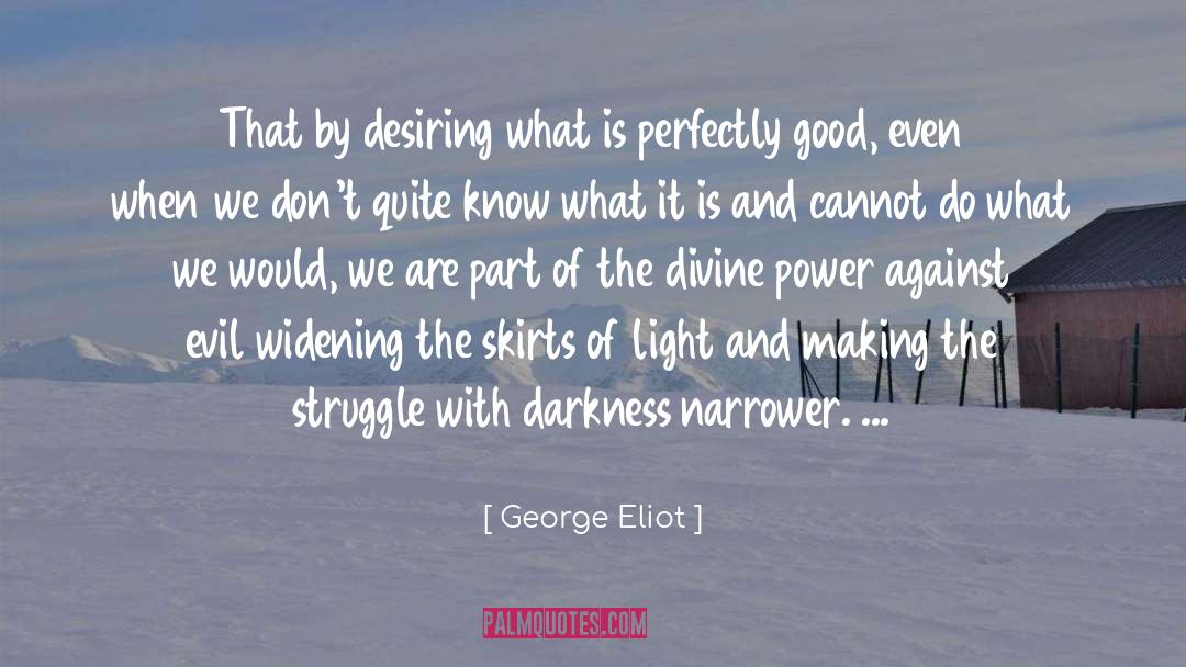 Divine Superiority quotes by George Eliot