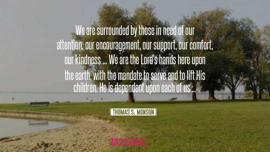 Divine Support quotes by Thomas S. Monson