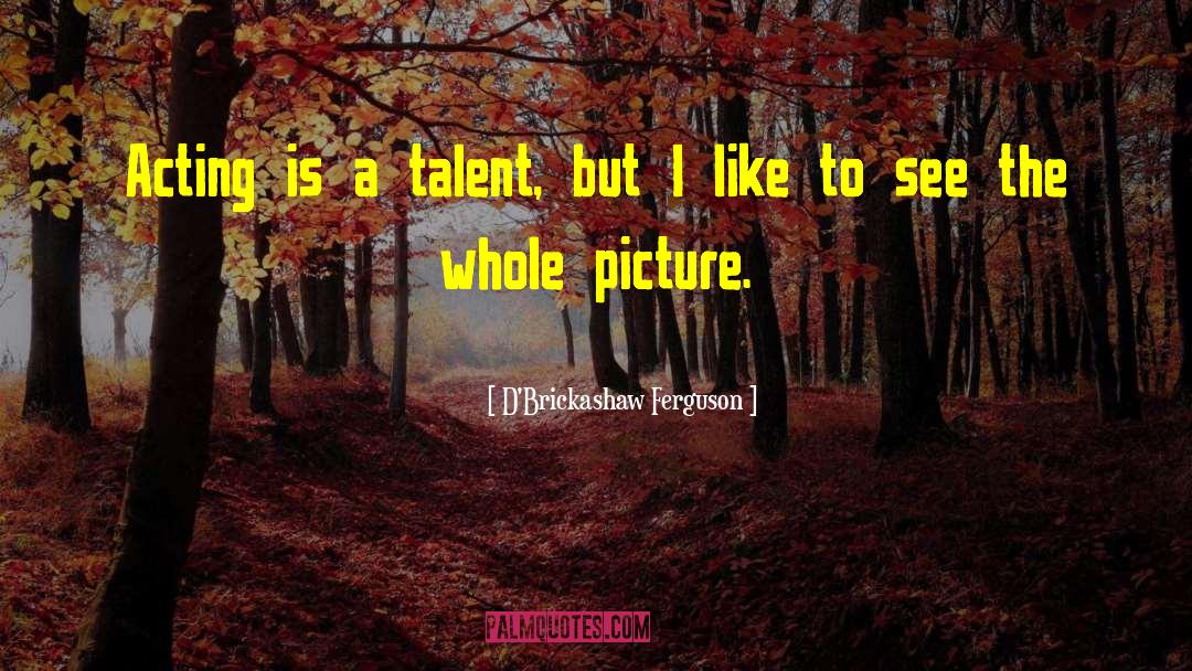 Divine Talent quotes by D'Brickashaw Ferguson