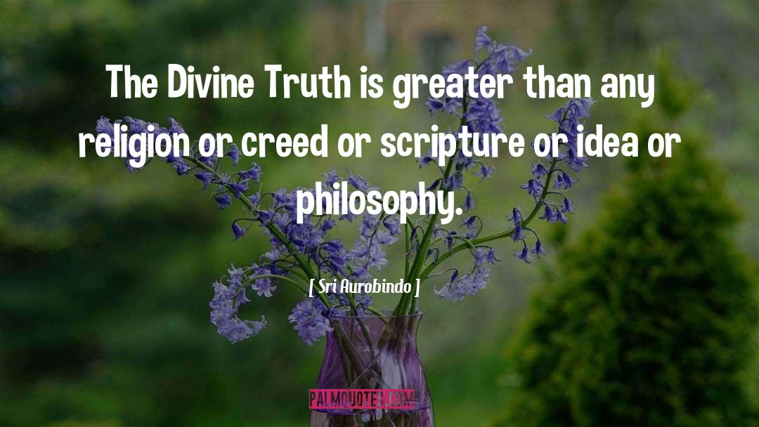 Divine Truth quotes by Sri Aurobindo