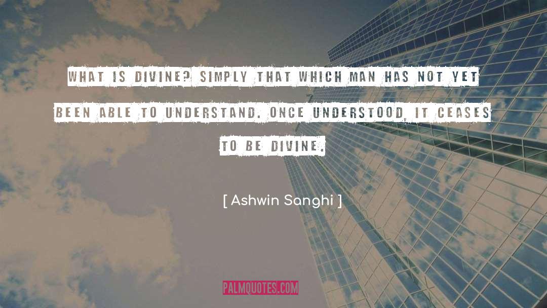 Divine Wisdom quotes by Ashwin Sanghi