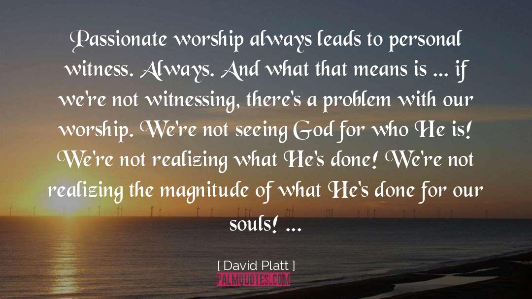 Divine Worship quotes by David Platt