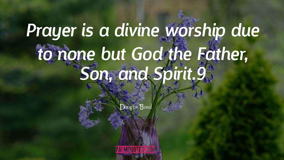 Divine Worship quotes by Douglas Bond