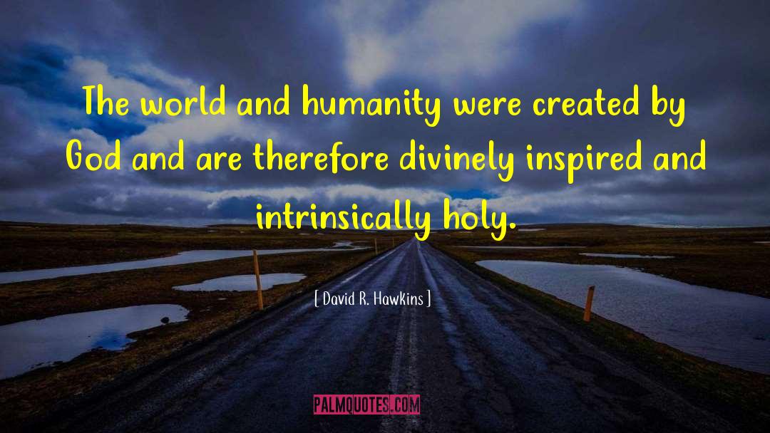 Divinely quotes by David R. Hawkins