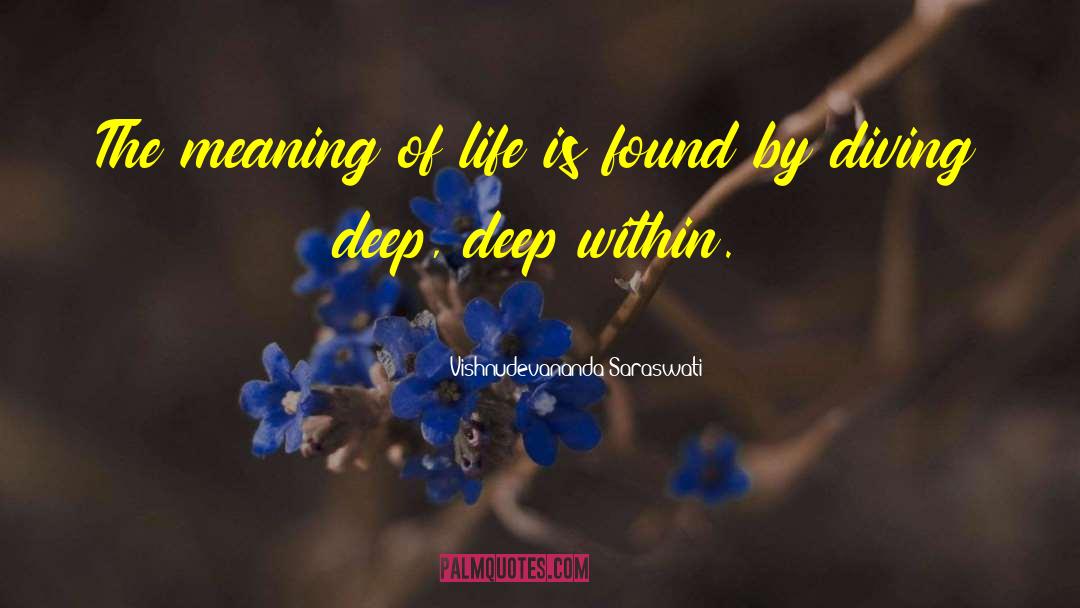 Diving Deep quotes by Vishnudevananda Saraswati