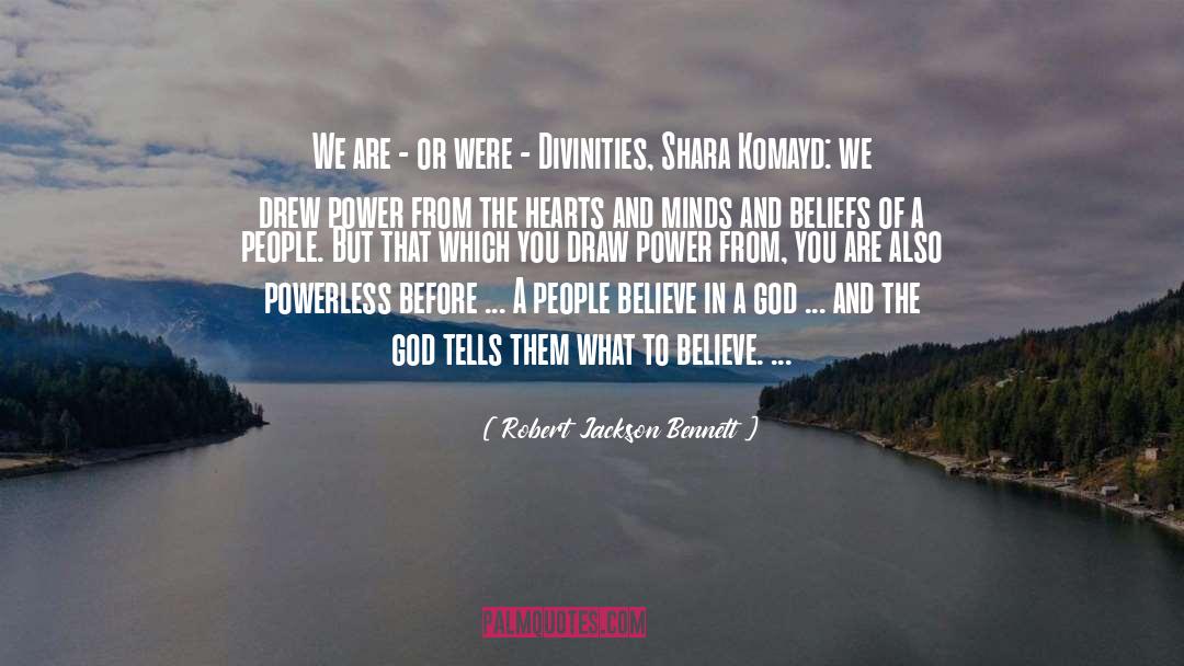 Divinities quotes by Robert Jackson Bennett