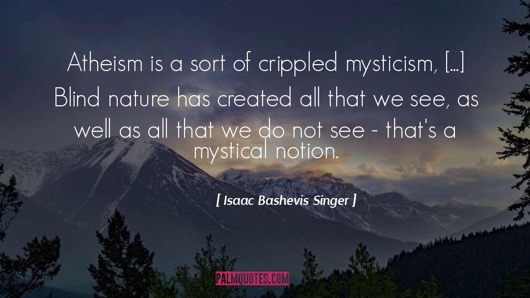 Divinity Of Nature quotes by Isaac Bashevis Singer