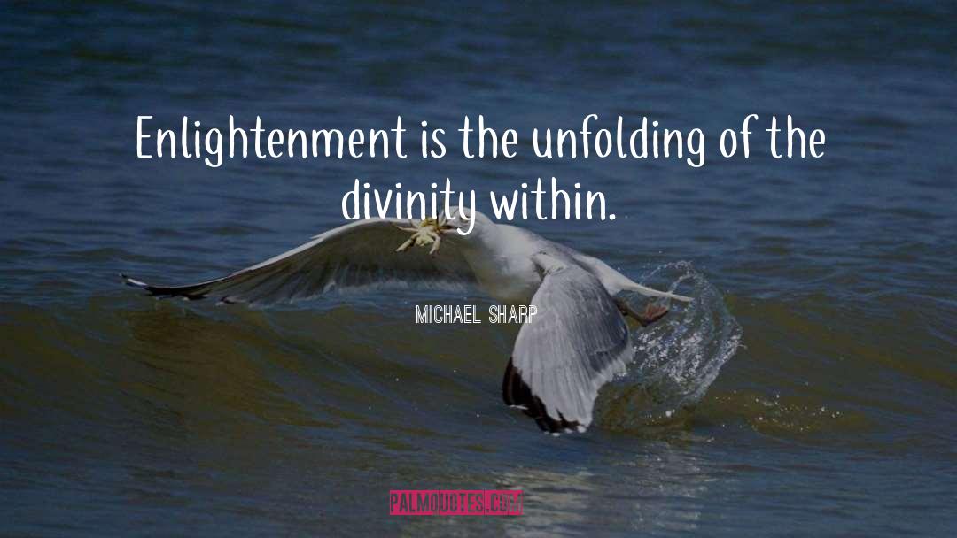 Divinity Within quotes by Michael Sharp