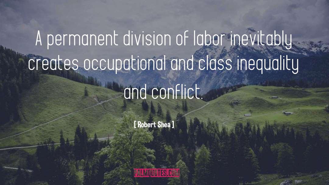 Division Of Labor quotes by Robert Shea