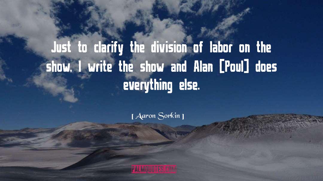 Division Of Labor quotes by Aaron Sorkin
