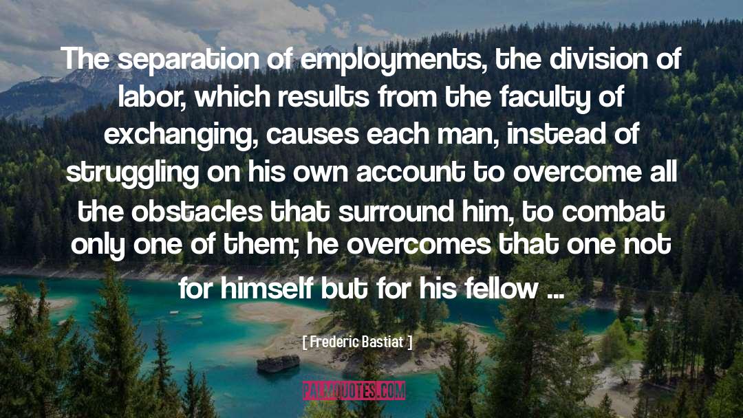 Division Of Labor quotes by Frederic Bastiat