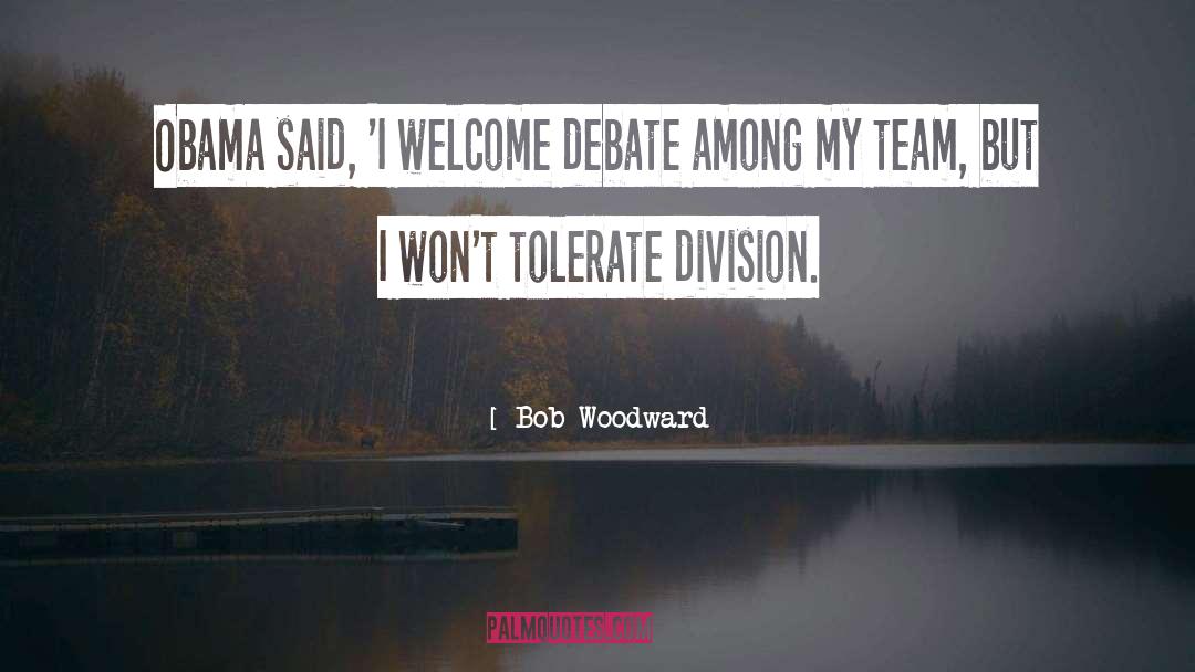 Division quotes by Bob Woodward