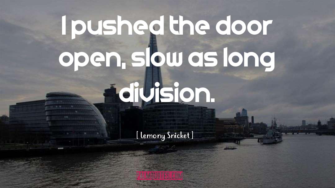 Division quotes by Lemony Snicket