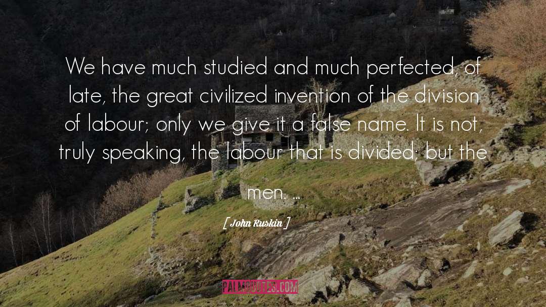 Division quotes by John Ruskin