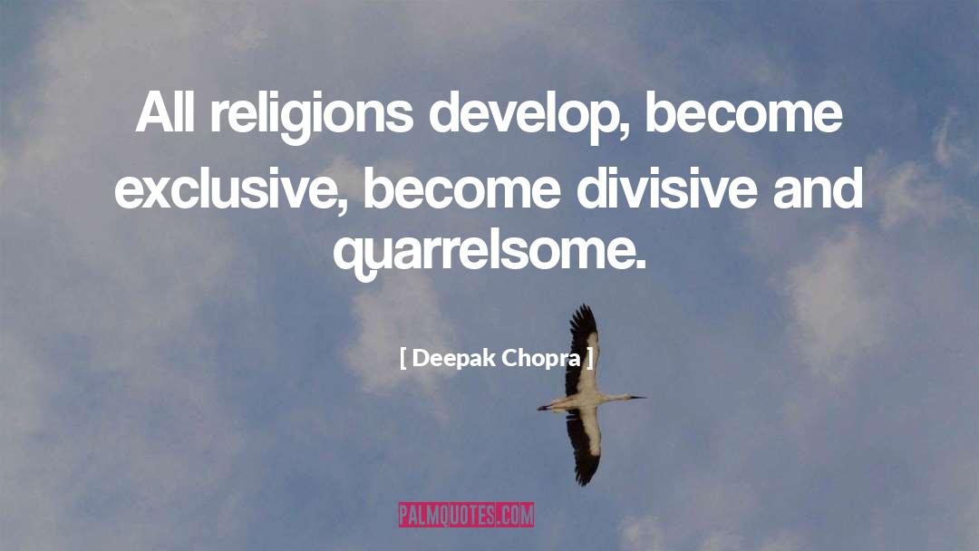 Divisive quotes by Deepak Chopra