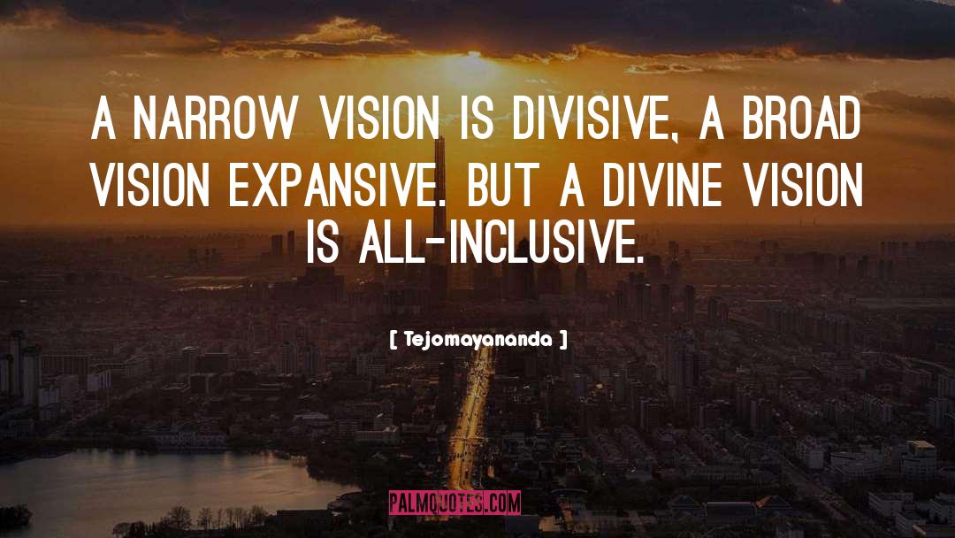 Divisiveness quotes by Tejomayananda