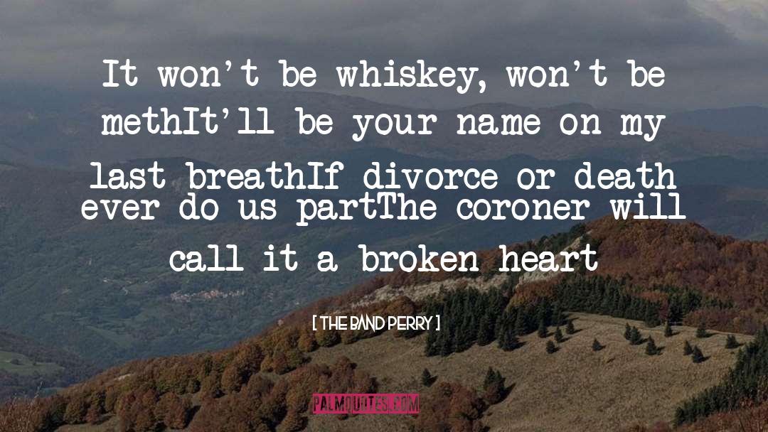 Divorce Counselling quotes by The Band Perry