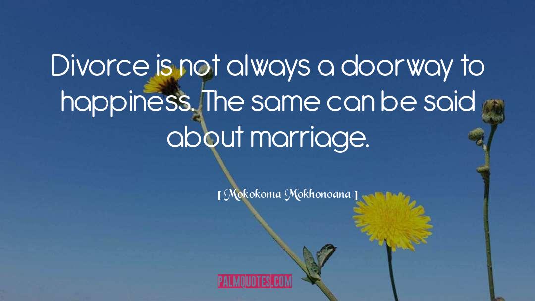 Divorce Humour quotes by Mokokoma Mokhonoana