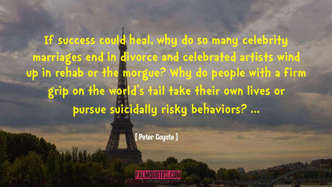 Divorce Is Not The End Of The World quotes by Peter Coyote
