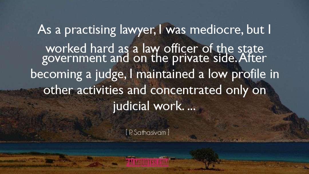 Divorce Lawyer In Arizona quotes by P. Sathasivam