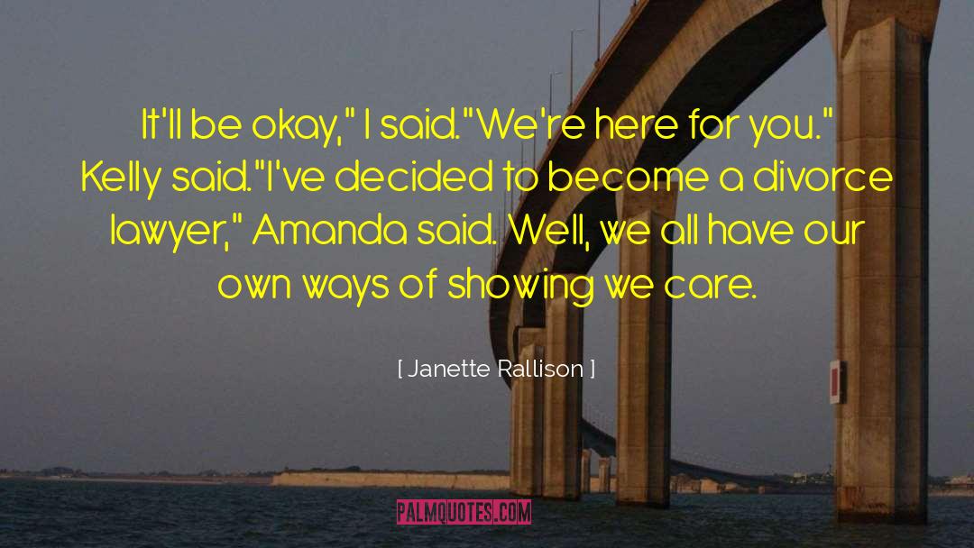 Divorce Lawyer Phoenix quotes by Janette Rallison