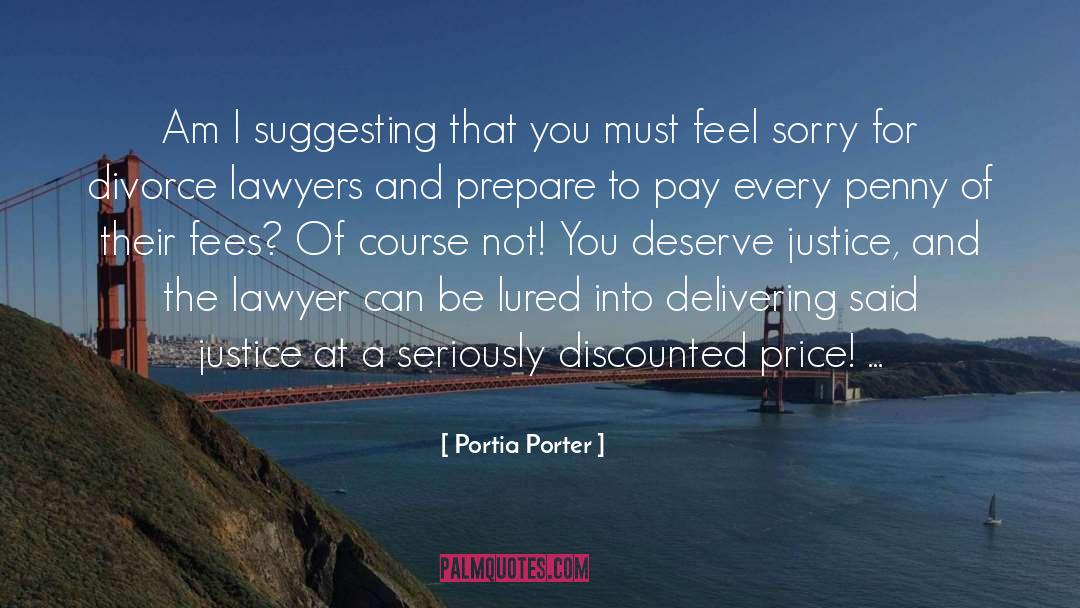 Divorce Lawyer Phoenix quotes by Portia Porter