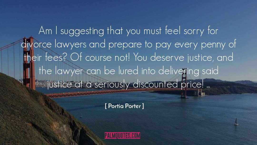 Divorce Lawyers quotes by Portia Porter