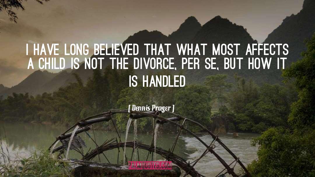 Divorce quotes by Dennis Prager