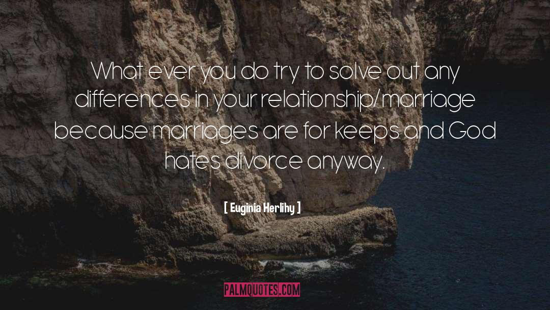 Divorce quotes by Euginia Herlihy