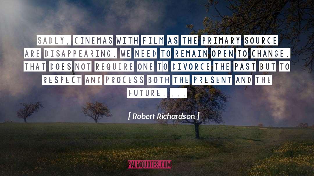 Divorce The Past quotes by Robert Richardson