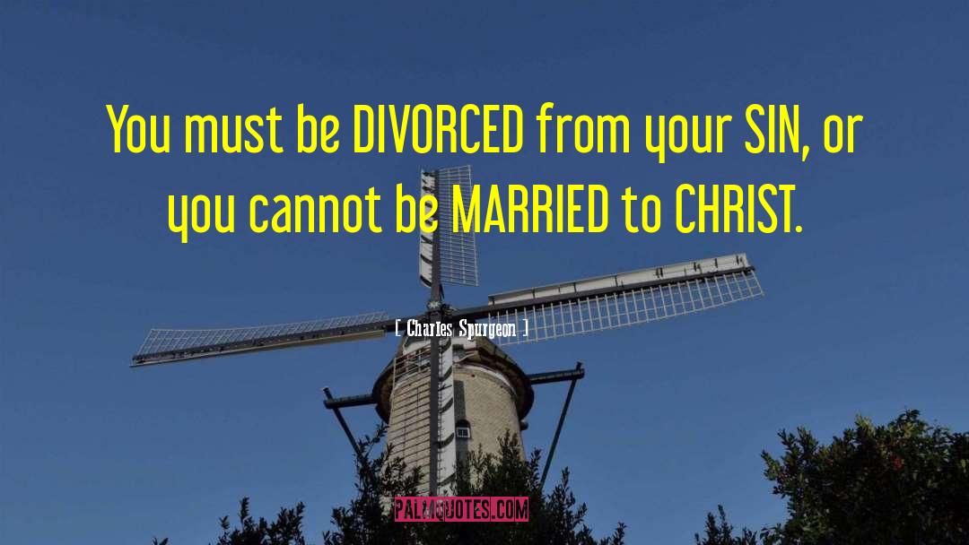 Divorced Families quotes by Charles Spurgeon