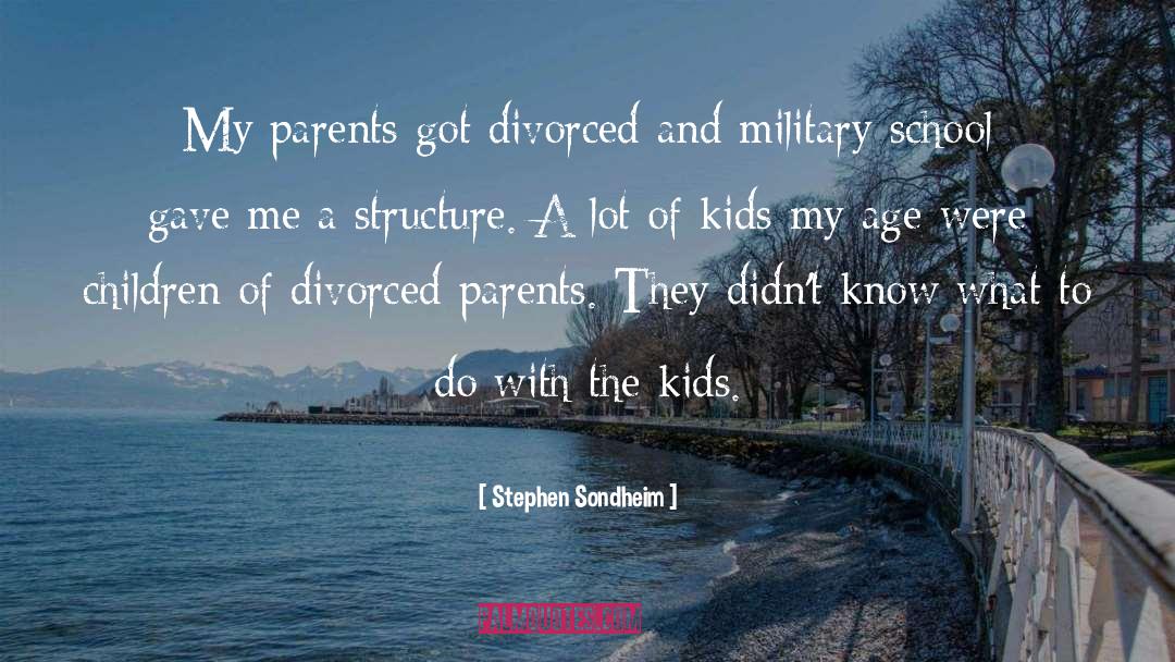 Divorced Parents quotes by Stephen Sondheim