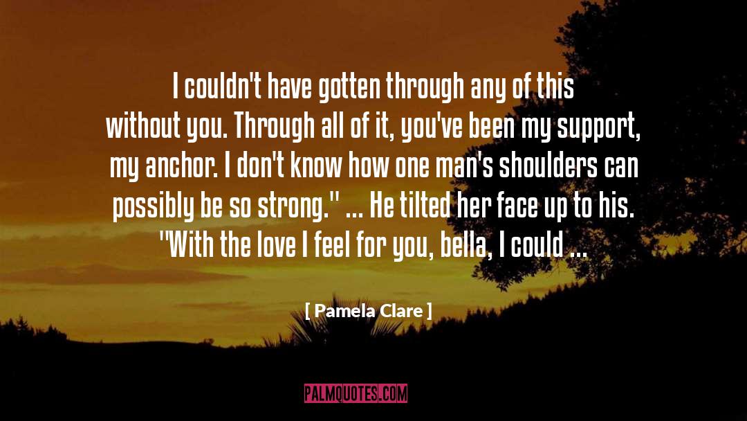 Divorceine Love quotes by Pamela Clare