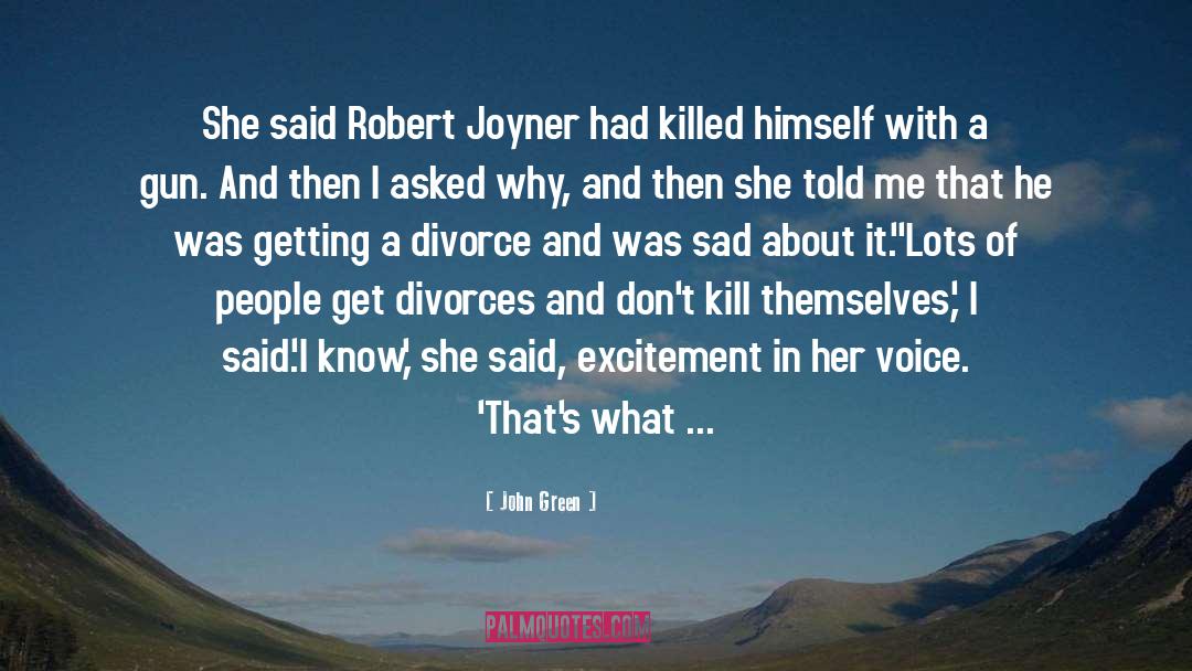 Divorces quotes by John Green