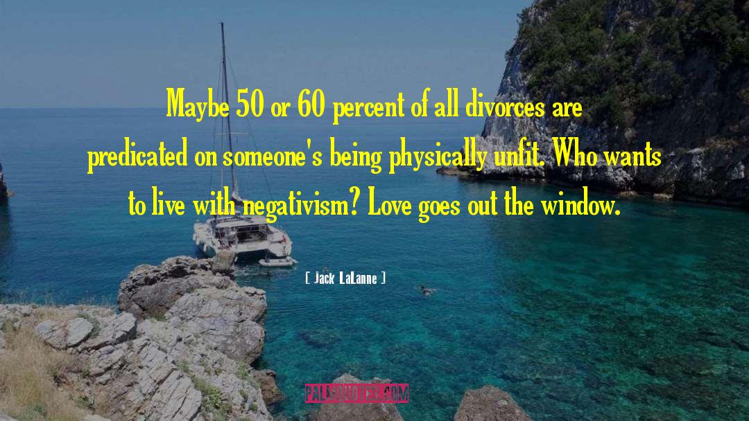 Divorces quotes by Jack LaLanne